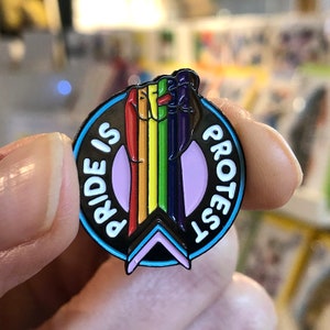 Pride Is Protest enamel pin badge