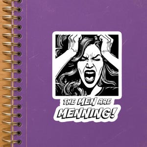 The Men Are Menning Sticker – Men can be annoying Pop Art Vinyl for Humor, Frustration, Laptops, Journals, and Real-World Rage