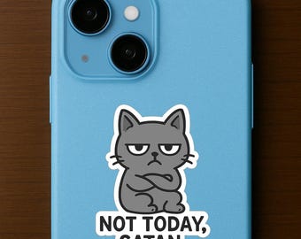 Not Today Satan Cat Sticker – Grumpy Grey Cat Vinyl for Laptops, Planners, Journals & Sassy Mood Protection