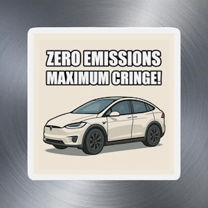 Zero Emissions Maximum Cringe! Magnet  Funny Die-Cut Car Magnet