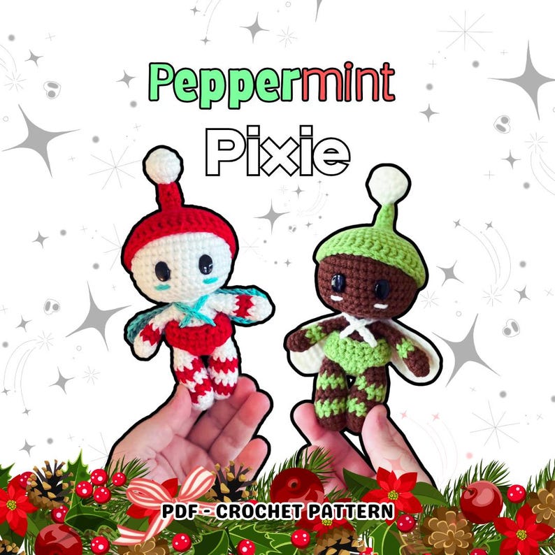 May include: Two crocheted pixie dolls, one in red and white, the other in green and brown, are held up against a white background. The text "Peppermint Pixie" is above the dolls. Below the dolls is the text "PDF - CROCHET PATTERN".