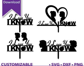 I Love You I Know Wedding Cake Topper SVG PNG DXF, Galaxy Wars, Space Couple Silhouette, Star Theme Party Decor, Cricut & Laser Cut File