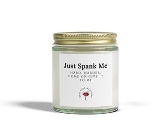 Just Spank Me Roligt ljus Smutsig present till henne Sexig sovrumsdekoration Sassy vuxen humorljus för djärva kvinnor som vill leka hårt