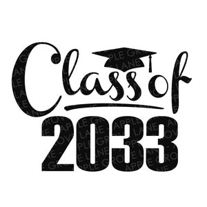 Class of 2033 svg graduation svg 2033 svg 2033 graduation svg