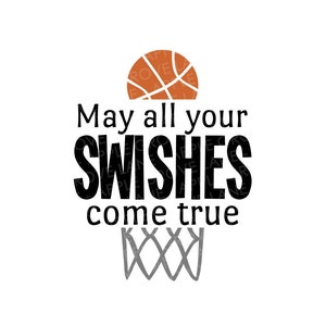 Basketbal Svg - Swishes Come True Svg - Swishes Svg - Boys Basketball Svg - Basketball Hoop Svg - Basketball Team Svg - Al uw Swishes
