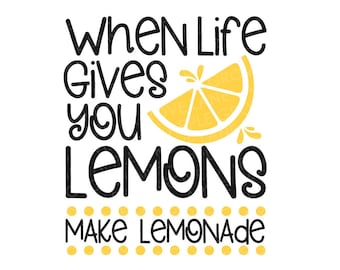 Lemonade Svg - When Life Gives You Lemons Svg - Lemon Svg - Make Lemonade Svg - Lemonade Sign - Lemonade Stand Svg - Lemons Svg - Lemons Png