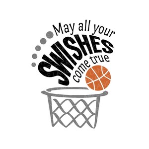 Swishes Come True Svg - Basketbal Svg - Swishes Svg - Jongens Basketbal Svg - Basketbal Hoop Svg - Basketbal Team Svg - Al uw Swishes