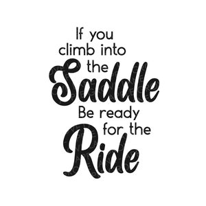 Rodeo Svg - Climb Into Saddle Svg - Cowboy Svg - Be Ready for the Ride - Horse Svg - Ranch Svg - Western Svg - Country Svg - Rodeo Shirt Svg
