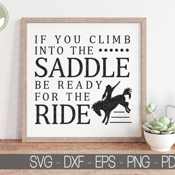 Rodeo Svg - Climb Into Saddle Svg - Cowboy Svg - Be Ready for the Ride - Horse Svg - Ranch Svg - Western Svg - Country Svg - Rodeo Shirt Svg