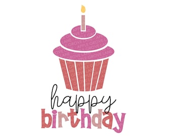 Happy Birthday Svg, Cupcake Svg, Birthday Cake Svg, Birthday Party Svg, Birthday Card Svg, Birthday Tag, Birthday Clipart - Svg Eps Png Dxf