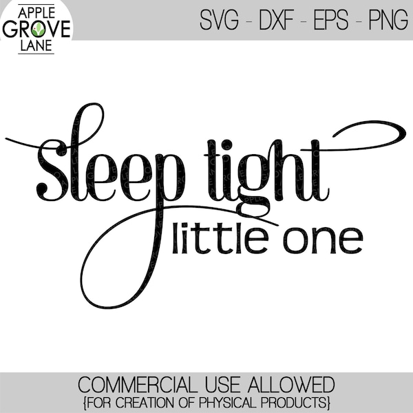 Sleep Tight Little One Svg - Sleep Tight Svg - Nursery Svg - Baby Svg - Little One Svg - Nursery Sign Svg - Svg Eps Dxf Png