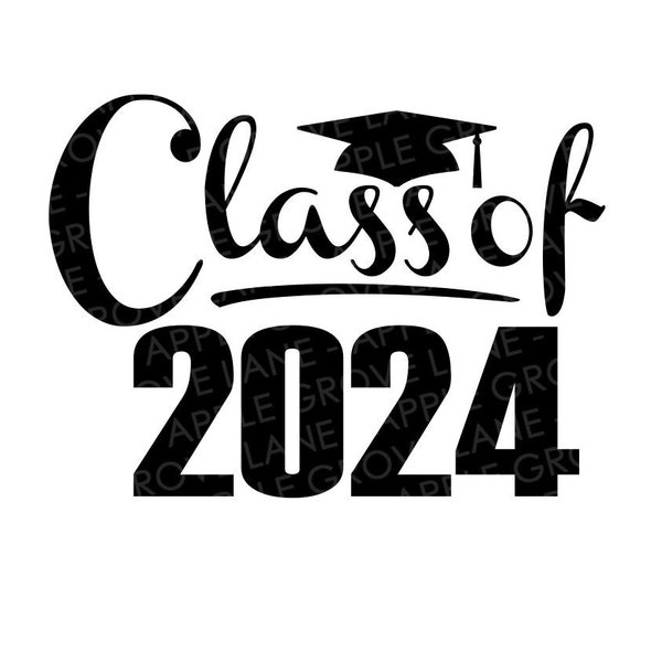 Class of 2024 Svg - Graduation SVG - 2024 Svg -  2024 Senior SVG - Graduation 2024 Svg - Class of 2024 Shirt - Senior 2024 Svg - Class 2024