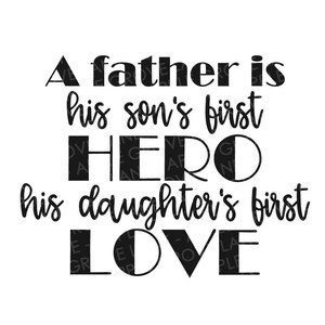 Dad Svg Son’s First Hero SVG Daughter’s First Love - Etsy