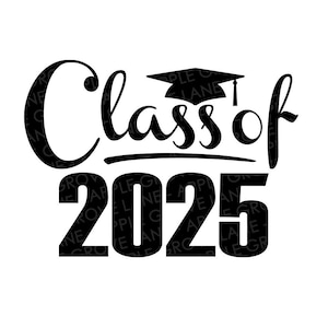 Class of 2025 Svg - Graduation SVG - 2025 Svg -  2025 Graduation SVG - Senior 2025 Svg - Class of 2025 Png - Graduation 2025 Svg