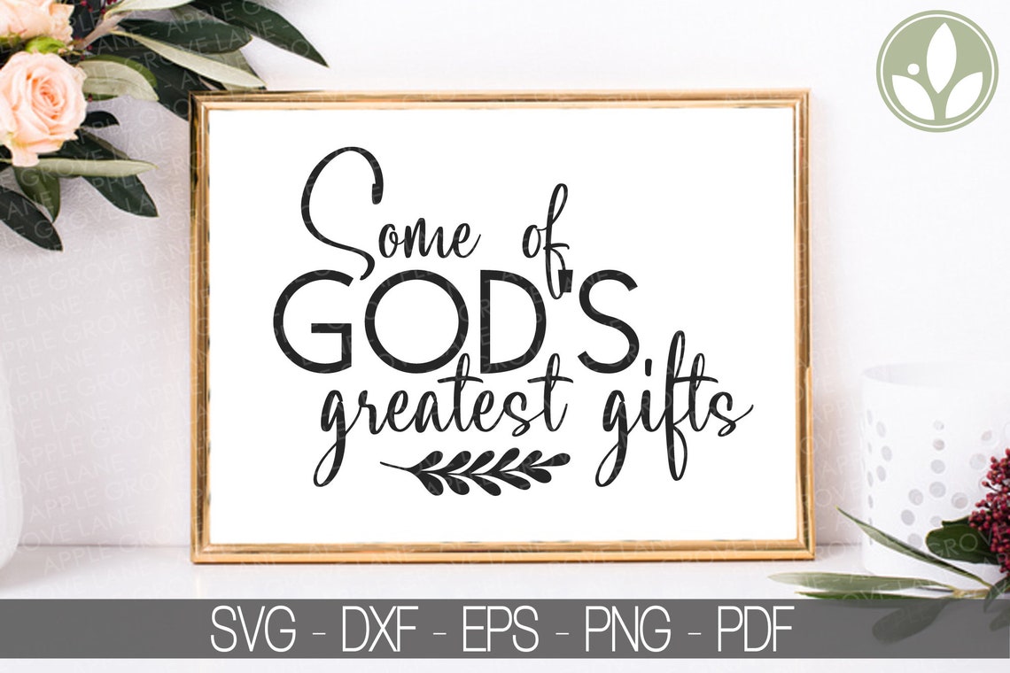 God's Greatest Gifts SVG Children Svg Blessings Svg - Etsy