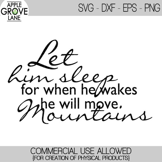 Let Him Sleep Svg When He Wakes Svg He Will Move Mountains Etsy
