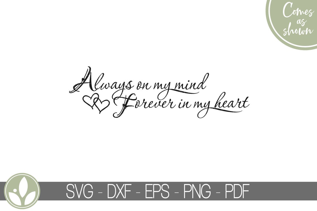 Always On My Mind Forever In My Heart Svg Always On My Mind Svg Forever