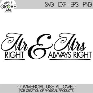 Mr Right Svg - Mrs Always Right Svg - Wedding Svg - Marriage Svg - Right Always Right SVG - Mr Mrs Svg - Honeymoon SVG - Svg Eps Png Dxf