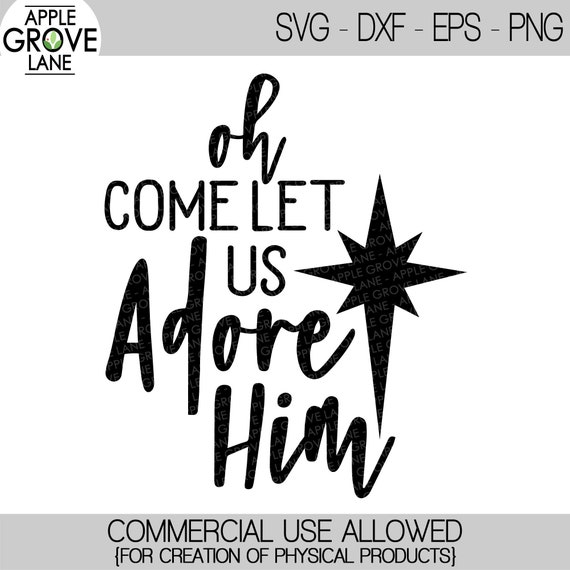 Download Oh Come Let Us Adore Him Svg Christmas Svg