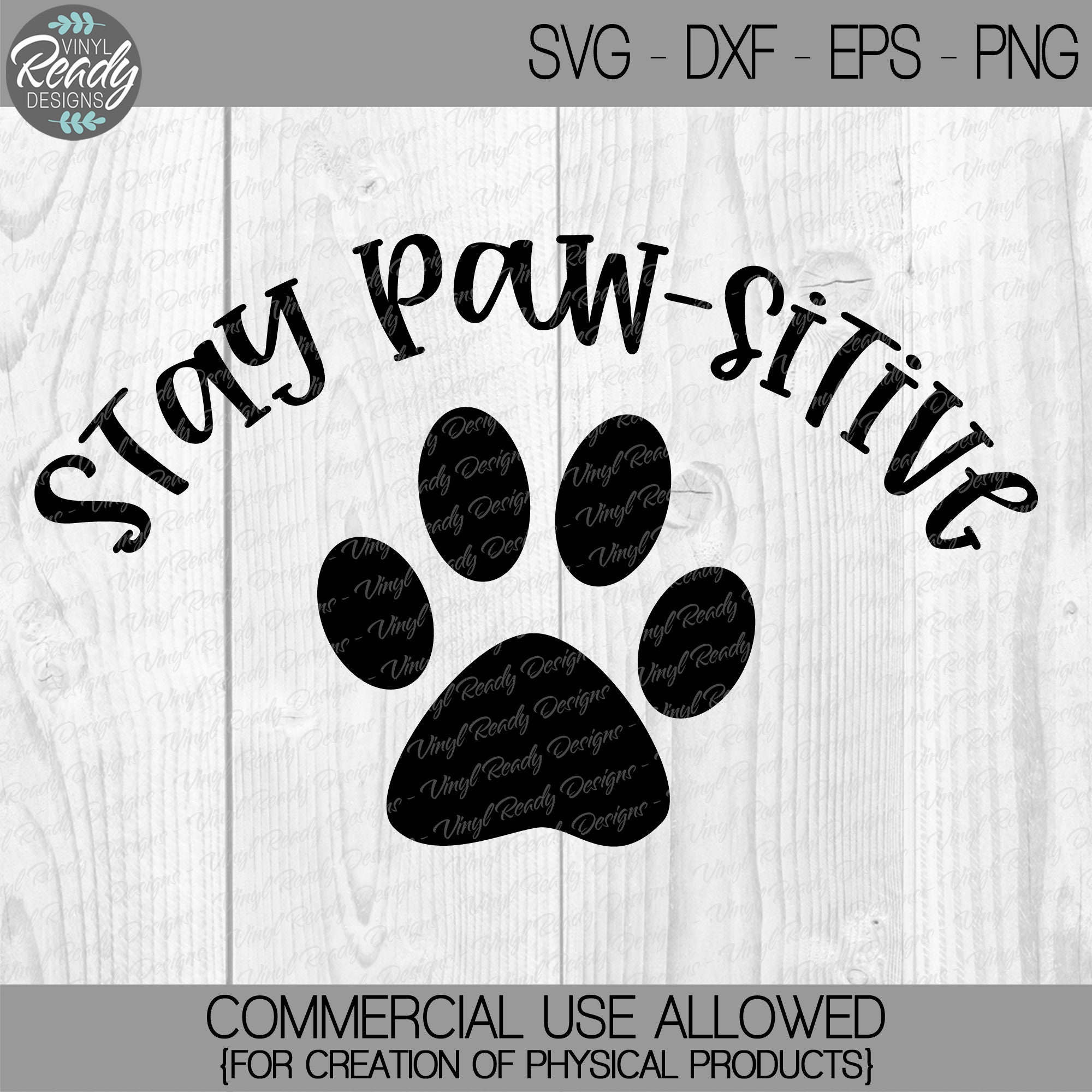 Dog Svg Cut File Stay Pawsitive Svg Vector Clip Art Design Etsy