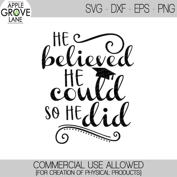 Download He Believed He Could Svg Graduation Svg Class Of 2021 Svg Etsy