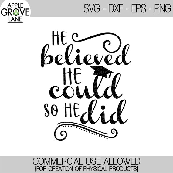 Download He Believed He Could Svg Graduation Svg Class Of 2021 Svg Etsy