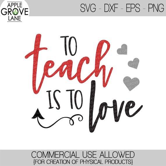 Download To Teach Is To Love Svg Teacher Svg Teacher Valentine Svg Etsy