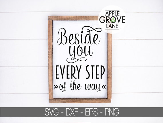 Every Step Of The Way Svg Beside You Svg Wedding Svg Etsy Ireland