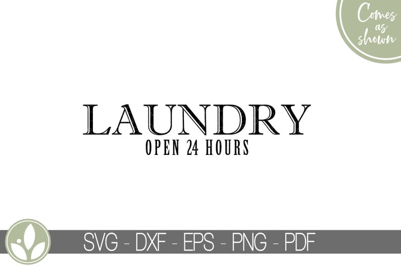 Laundry Open 24 Hours SVG Laundry Svg Laundry Room Svg Etsy