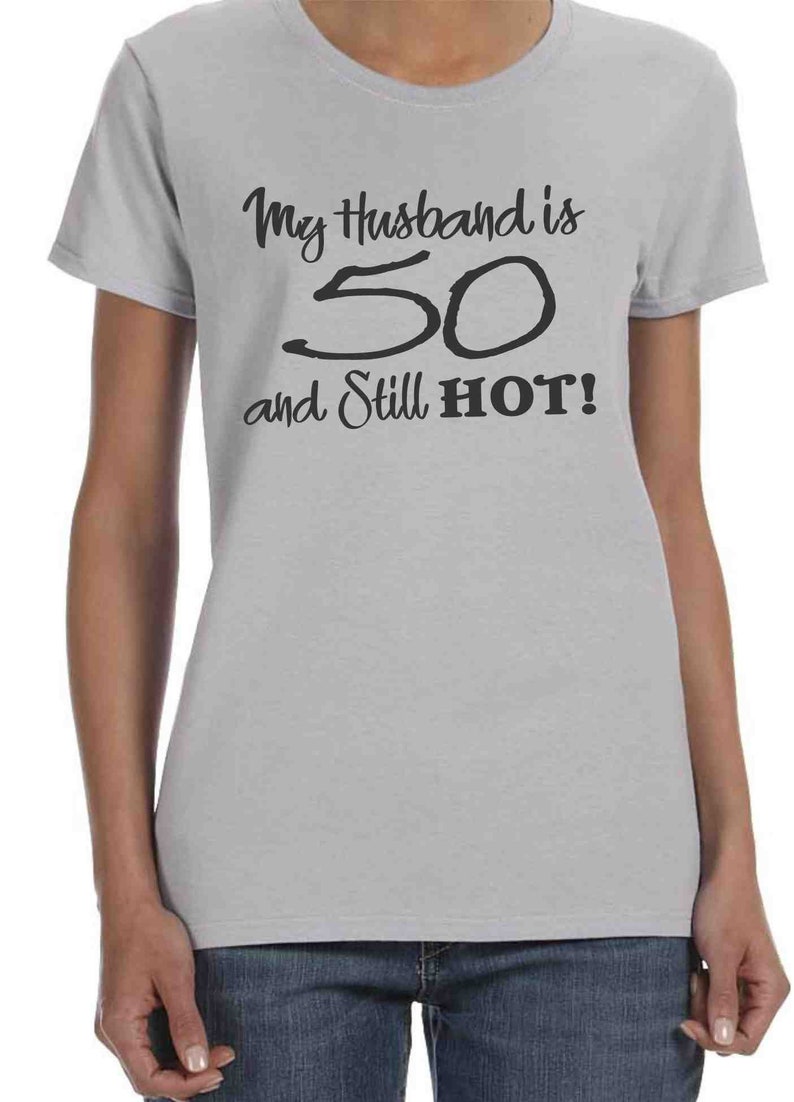 my husband is 50 t shirt