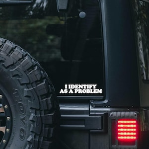 J.E.Products 6in I Identify As A Problem Sticker for Trucks, Cars, laptops, & More.