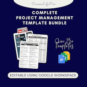 May include: A blue and white image with the text "CareerLife Pro" in white. The text "COMPLETE PROJECT MANAGEMENT TEMPLATE BUNDLE" is in white on a blue background. The text "AS SEEN ON You Tube" is in white on a red background. The text "Over 15+ Templates" is in white on a blue background. The text "EDITABLE USING GOOGLE WORKSPACE" is in white on a blue background. The image shows three Google Docs icons in the lower right corner.