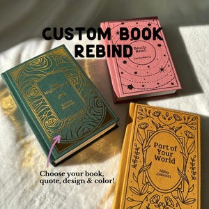 Custom Book Rebind | Special Edition Book, Handmade Rebound Book, Foil Cover, Book Binding, Gifts for Readers