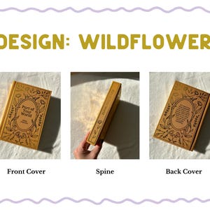 Custom book rebind, photos of three different covers to choose from: Wildflower, Rose, Celestial. Gifts for readers.