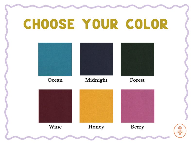 May include: Choose your color from six color swatches: Ocean, Midnight, Forest, Wine, Honey, and Berry.