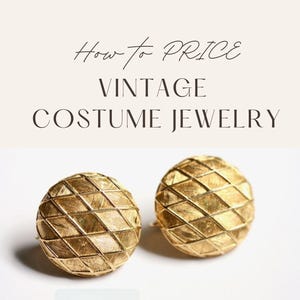 May include: Image shows two gold-coloured, textured round earrings. The text reads "How to PRICE VINTAGE COSTUME JEWELRY" and "A step-by-step guide to find out what it's worth". A gold-coloured floral brooch with a yellow gem is also shown.