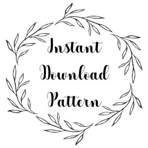 May include: Black and white illustration of a wreath with leaves and the text "Instant Download Pattern" in the center.