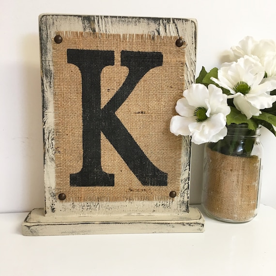 Letter Sign Standing Signs Monogram K Or Custom Burlap Etsy