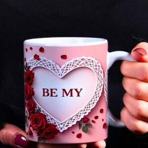 Be My Valentine Mug Wrap, 3D Heart and Red Roses Valentine Day Mug Sublimation Design, 15oz Romantic Mug Wrap, Instant Download