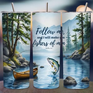 May include: A stainless steel tumbler with a blue and green landscape scene. The tumbler features a quote from the Bible: "Follow me, and I will make you fishers of men." Matthew 4:19.