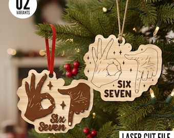 6 7 Meme Funny Ornament SVG Laser Cut File, Six Seven Meme SVG Ornament, Viral 67 Trend SVG, 67 Ornament Svg, Funny Teen Ornament