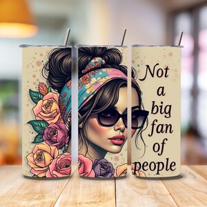 Funny Tumbler Wrap, Sarcastic Sublimation Design, 20oz Skinny Tumbler PNG, Digital Download, Sassy Quote Tumbler Template
