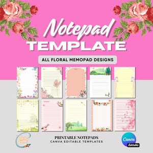 Puede incluir: Un fondo rosa con el texto "Notepad TEMPLATE" y "ALL FLORAL MEMOPAD DESIGNS". Debajo, diez diseños de blocs de notas florales diferentes. La parte inferior de la imagen dice "PRINTABLE NOTEPADS CANVA EDITABLE TEMPLATES".