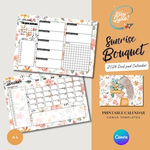 May include: Two desk pad calendars with floral designs. One calendar shows a monthly layout for January 2026, and the other shows a weekly layout. The image also includes the text "Sunrise Bouquet" and "Printable Calendar Canva Templates."