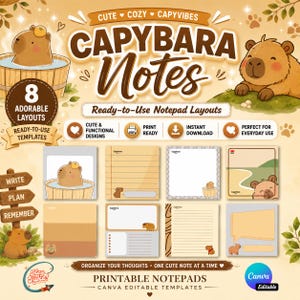 May include: A digital download featuring "Capybara Notes" with eight adorable notepad layouts. The design includes cute capybara illustrations, ready-to-use templates, and the text "Cute & Functional Designs", "Print Ready", and "Instant Download".
