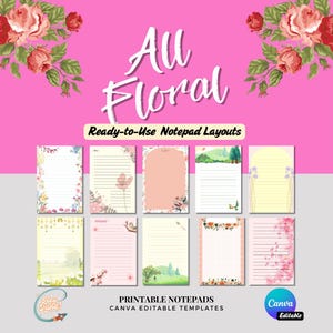 May include: A pink background with the words "All Floral" in white script. Ten notepad layouts with floral and nature-themed designs are displayed. Text reads "Ready-to-Use Notepad Layouts" and "Printable Notepads Canva Editable Templates."