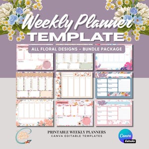 May include: A collection of printable weekly planner templates with floral designs. The image features various layouts, including daily and weekly schedules, with the text "Weekly Planner TEMPLATE" and "ALL FLORAL DESIGNS - BUNDLE PACKAGE". The Canva Editable templates are displayed.
