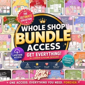 May include: A promotional graphic for a whole shop bundle with lifetime access. The design features various digital product previews, including floral, ice cream, and tropical themes. Text includes "Whole Shop Bundle Access" and "Get Everything!"