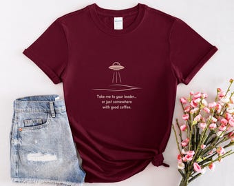 UFO Alien Coffee Humor Quirky Space Lover Tee Funny Graphic T-Shirt Perfect Gift for Coffee Enthusiasts