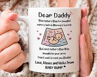 Dear Daddy From Baby Bump Mug, New Dad Mug, Fathers Day Gift, Dad Mug, Custom Dad Coffee Mug, Father's Day Pregnancy Gift, New Dad Gift
